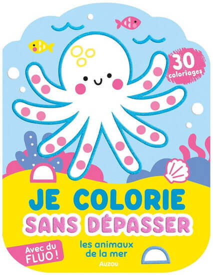 Je colorie sans dépasser - les animaux de la mer, livre de coloriage avec un poulpe mignon et coloré.