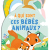 Whose Baby Animals Are These?