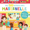 Mes 500 autocollants la maternelle